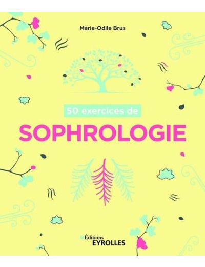 50 exercices de sophrologie