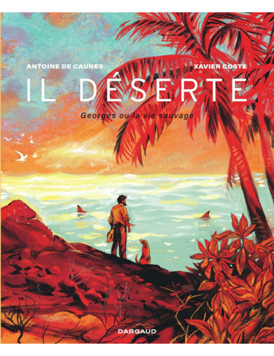 IL DESERTE - GEORGES OU LA VIE SAUVAGE
