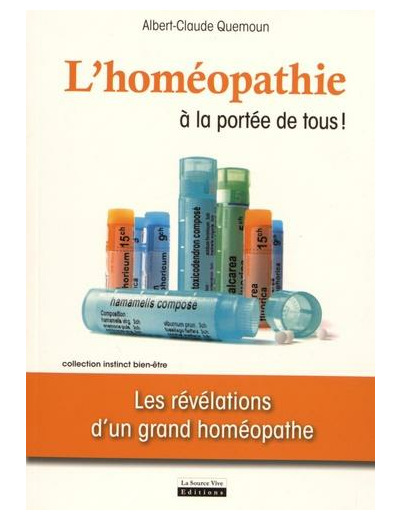 L'homéopathie à la portée de tous ! - Les révélations d'un grand homéopathe