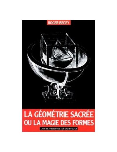 La Géométrie sacrée ou La Magie des formes