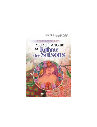 Rituels de femmes pour s’épanouir au rythme des saisons