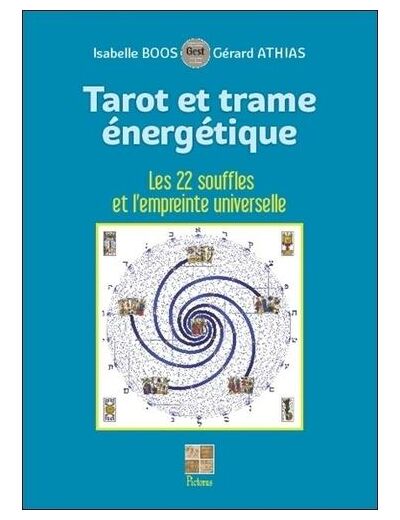 Tarot et trame énergétique - Les 22 souffles et l'empreinte universelle