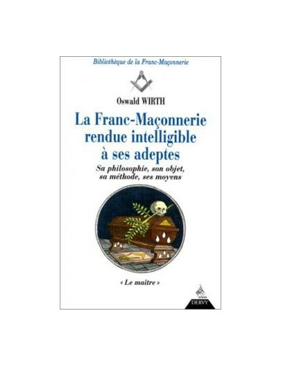 La Franc-maçonnerie rendue intelligible à ses adeptes, Le Maître