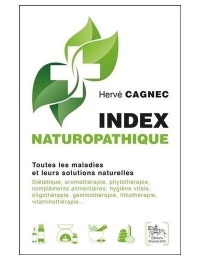 Index naturopathique - Toutes les maladies et leurs solutions naturelles -