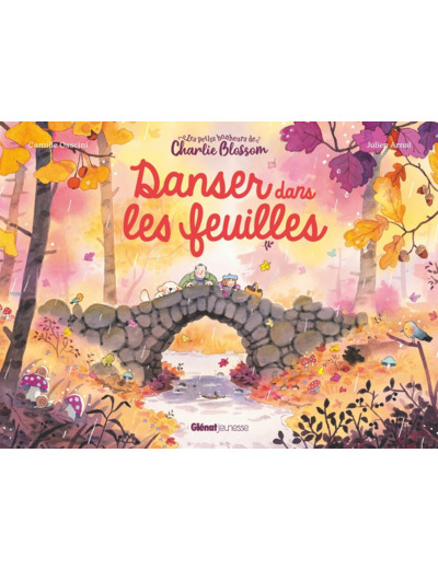 LES PETITS BONHEURS DE CHARLIE BLOSSOM - DANSER DANS LES FEUILLES