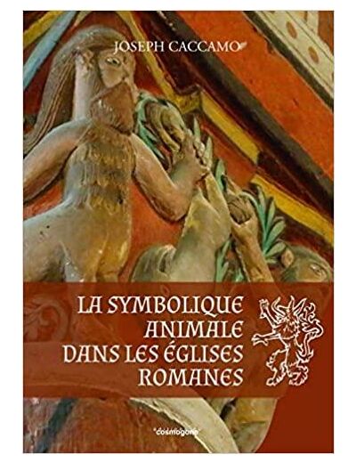 La symbolique animale dans les églises romanes