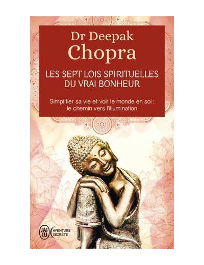 Les sept lois spirituelles du vrai bonheur