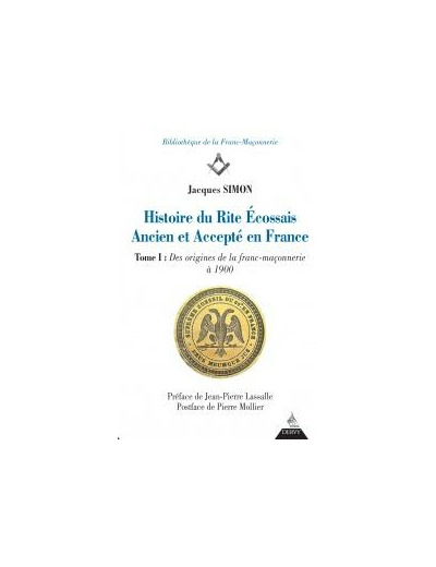 Histoire du rite écossais ancien et accepté en France