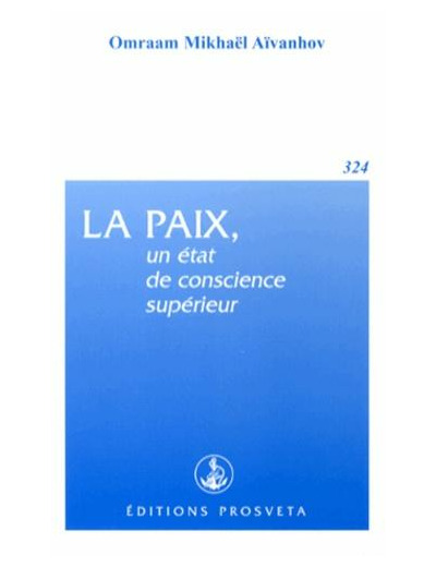 La paix, un état de conscience supérieur