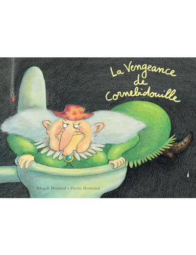 CORNEBIDOUILLE - T02 - LA VENGEANCE DE CORNEBIDOUILLE