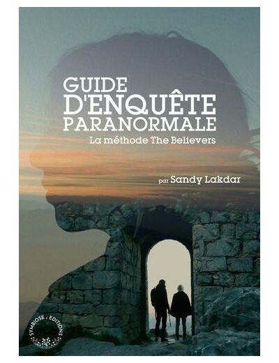 Guide d'enquête paranormale - La Methode The Believers