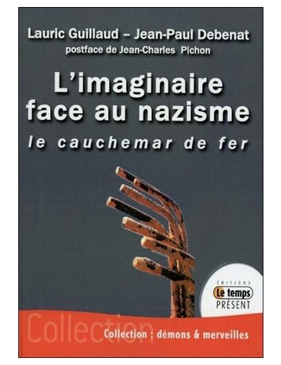 L'imaginaire face au nazisme - Le cauchemar de fer