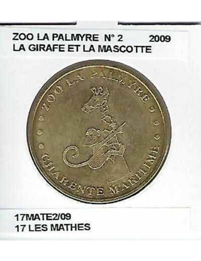 17 LES MATHES LA PALMYRE NUMERO 2 LA GIRAFE LA MASCOTTE 2009 SUP-