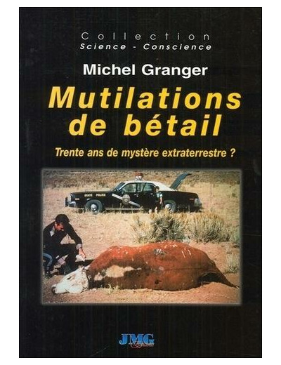 Mutilations de bétail en Amérique et ailleurs - Trente ans de mystère extraterrestre ?