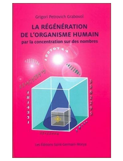 La régénération de l'organisme humain par la concentration sur des nombres