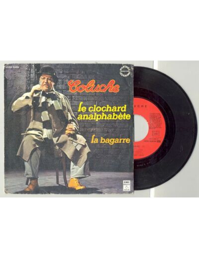 45 Tours COLUCHE "LE CLOCHARD ANALPHABETE" / "LA BAGARRE"