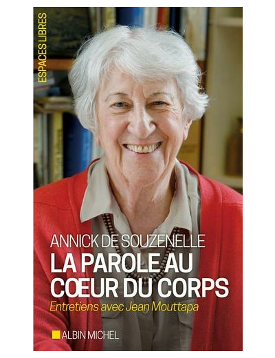 La parole au coeur du corps - Entretiens avec Jean Mouttapa - Poche