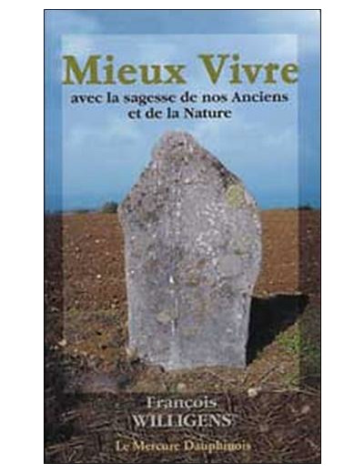 Mieux vivre avec la sagesse de nos Anciens et de la Nature