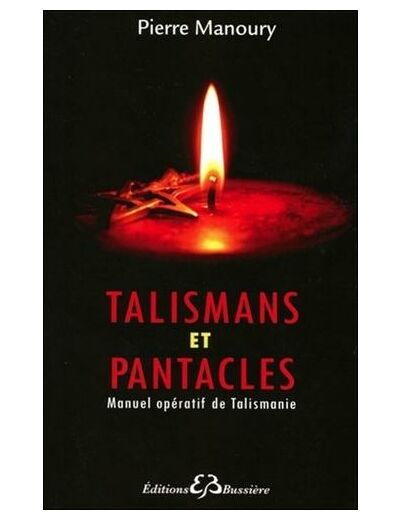 Les talismans et pantacles - Manuel opératif de talismanie