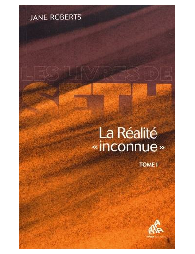 La réalité "inconnue" - Tome 1