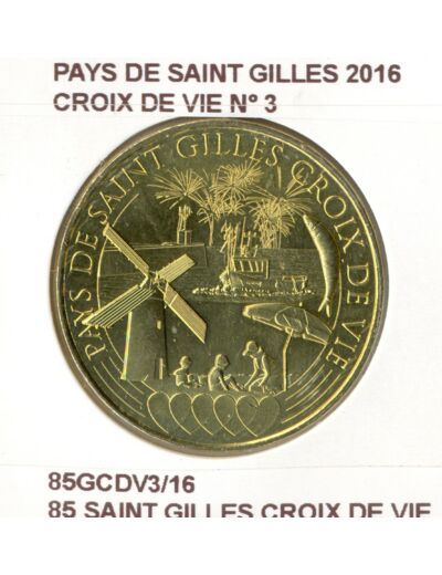 85 SAINT GILLES CROIX DE VIE PAYS DE SAINT GILLES CROIX DE VIE Num. 3 2016 SUP-