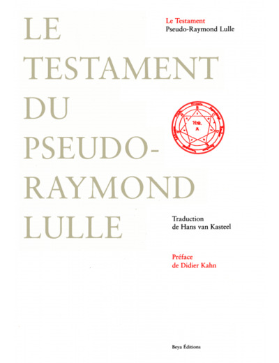 LE TESTAMENT DU PSEUDO-RAYMOND LULLE 7