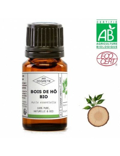 Huile essentielle de bois de Hô BIO (AB) - 10ml - My Cosmetik