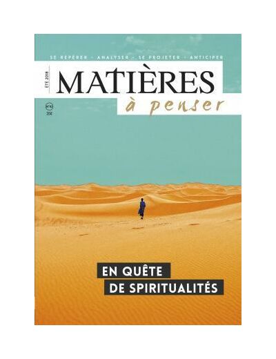 MATIERES A PENSER N°10 - EN QUÊTE DE SPIRITUALITES