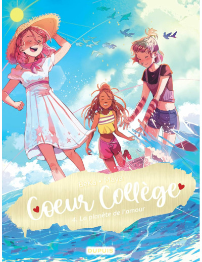 COEUR COLLEGE - TOME 4 - LA PLANETE DE L'AMOUR