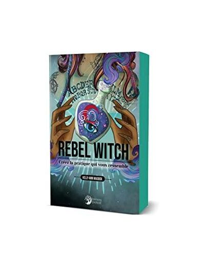 Rebel Witch. Créez la pratique qui vous ressemble