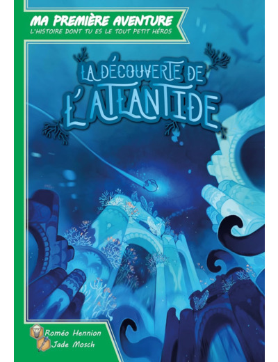 Ma première aventure - A la découverte de l'Atlantide