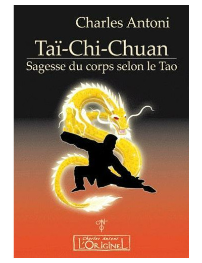 Taï-Chi-Chuan - Sagesse du corps selon le Tao