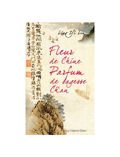 Fleur de Chine, parfum de sagesse Ch'an