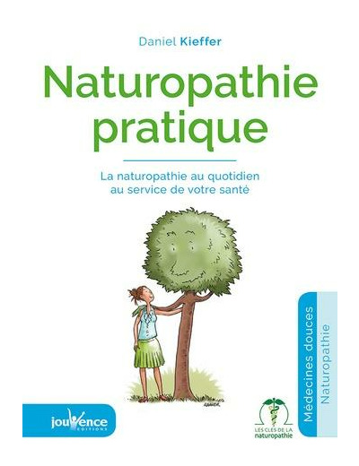 Naturopathie pratique - Les 24 heures de l'Homme heureux