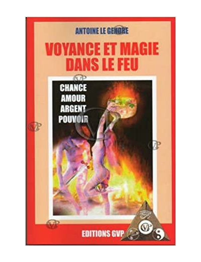 VOYANCE ET MAGIE DANS LE FEU