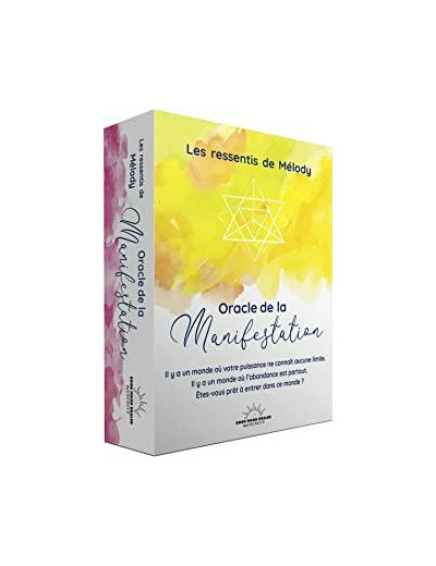 Oracle de la manifestation - Tu as absolument tout en toi pour faire de ta vie le plus bel endroit