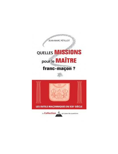 Quelles missions pour le maître franc-maçon ?