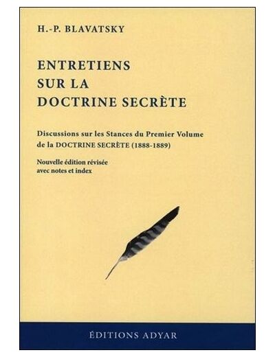 Entretiens sur la Doctrine secrète - Discussions sur les stances du premier volume de la Doctrine secrète (1888-1889)