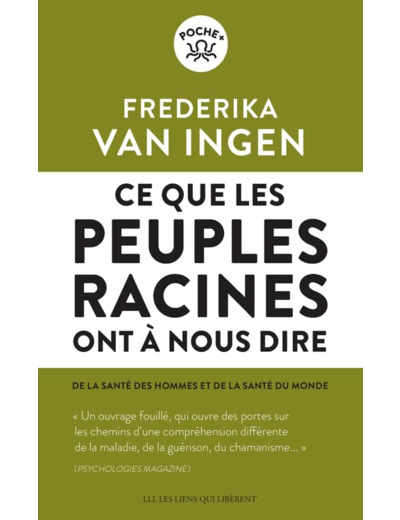 CE QUE LES PEUPLES RACINES ONT A NOUS DIRE - DE LA SANTE DES HOMMES ET DE SANTE DU MONDE
