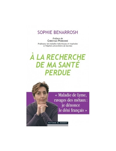 A la recherche de ma santé perdue  Sophie Benarrosh