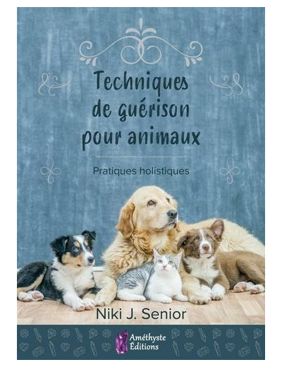 Techniques de guérison pour animaux - Pratiques holistiques