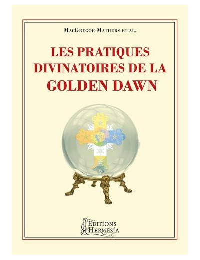 Les pratiques divinatoires de la Golden Dawn