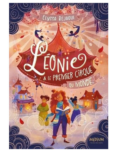 LEONIE ET LE PREMIER CIRQUE DU MONDE