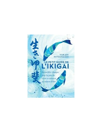 Le petit guide de l'Ikigai