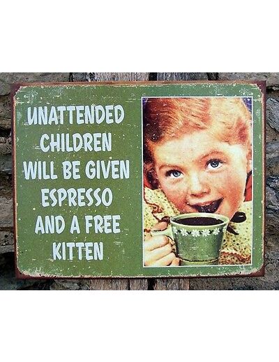 Plaque métal humour - Unattended Children - 31.5 x 40 cm.