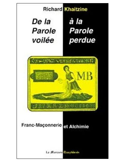 De la parole voilée à la parole perdue. Franc-maçonnerie et alchimie