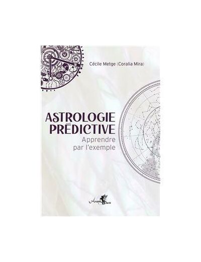 Astrologie prédictive - Apprendre par l'exemple