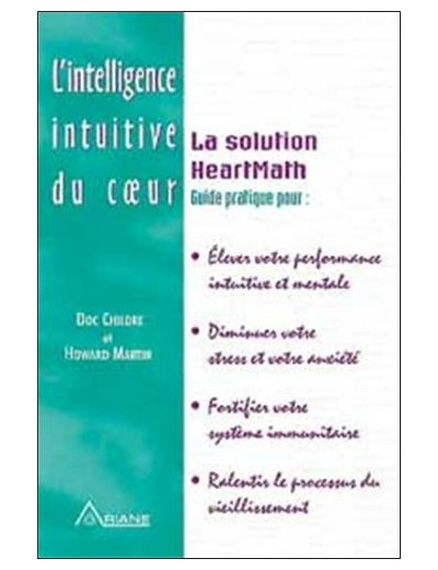 L'intelligence intuitive du coeur - La Solution HeartMath