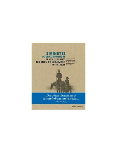 3 minutes pour comprendre les 50 plus grands mythes et légendes initiatiques