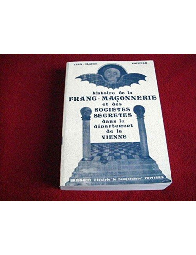 Histoire de de la franc-maçonnerie et des sociétés secrètes dans le département de la Vienne